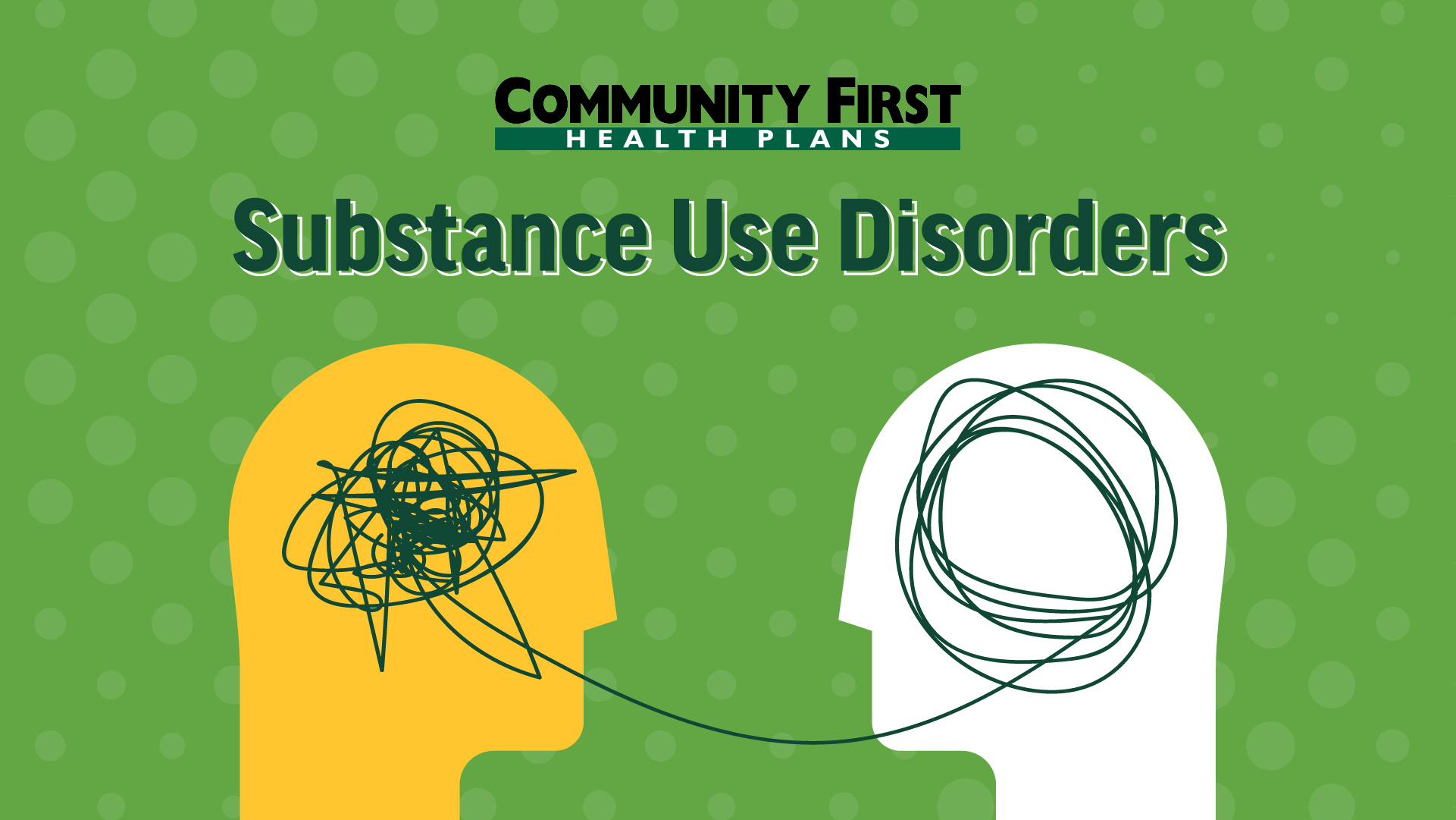 Understanding Substance Use Disorders - Community First Health Plans ...